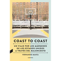 Coast to Coast: Un Viaje Por Los Márgenes de Los Estados Unidos a Través del Baloncesto / A Journey Through the Edges of the United States Through Bas