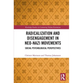 Radicalization and Disengagement in Neo-Nazi Movements: Social Psychology Perspective