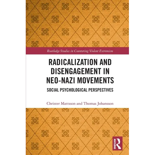 Radicalization and Disengagement in Neo-Nazi Movements: Social Psychology Perspective
