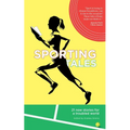 Sporting Tales: 21 new stories for a troubled world