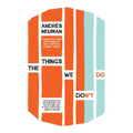 The Things We Don't Do