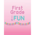 First Grade is Fun: Memories of first grade to last a lifetime