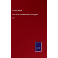 Lives of the Prime Ministers of England: Vol. I