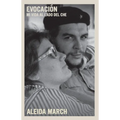 Evocación: Mi Vida Al Lado del Che