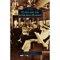 Plano and the Interurban Railway