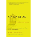 Canarios Empresariales: Avoid Business Disasters with a Coal Miner's Secrets