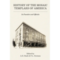 History of the Mosaic Templars of America: Its Founders and Officials