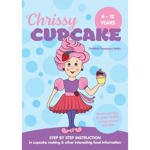 Chrissy Cupcake Shows You How To Make Healthy, Energy Giving Cupcakes: STEP BY STEP INSTRUCTION in cupcake making & other interesting food information