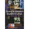 Quand la télévision explore le temps