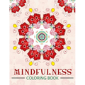 Mindfulness Coloring Book: The best collection of Mandala Coloring book (Anti stress coloring book for adults)