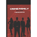 Crime Family Pt1: The Sacrifice