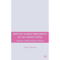 African Women Immigrants in the United States: Crossing Transnational Borders