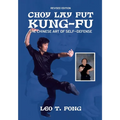 CHOY LAY FUT KUNG FU The Chinese Art of Self-Defense Revised Edition