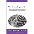 Warehouse Ergonomics: Effective warehouse work design strategies for increasing human and business performance