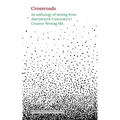 Crossroads: An Anthology of Writing From Aberystwyth University's Creative Writing Ma 2025
