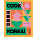 Cook Korea!: Iconic Dishes & Cult Recipes