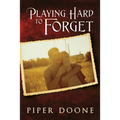 Playing Hard To Forget
