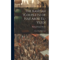 The Kasîdah (Couplets) of Hâjî Abdû El-Yezdî: A Lay of the Higher Law