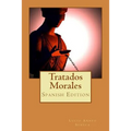 Tratados Morales (Spanish Edition)