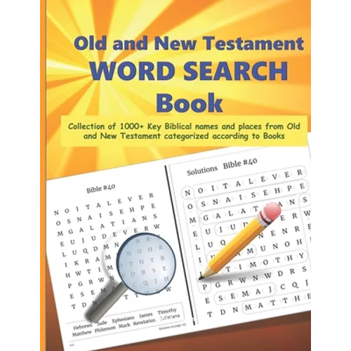 Old and New Testament WORD SEARCH Book: Collection of 1000+ Key Biblical names and places from Old and New Testament categorized according to Books -