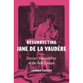 Resurrecting Jane de La Vaudère: Literary Shapeshifter of the Belle Époque