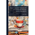 The Golden Treasury of Longer Poems, Selected & Ed