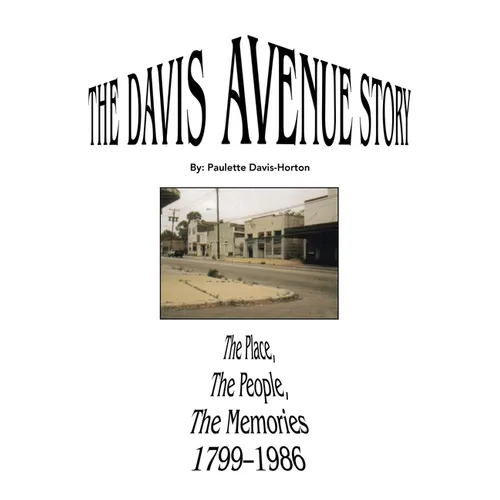 The Davis Avenue Story: The Place, the People, the Memories 1799-1986