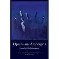 Opium and Ambergris