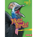 Yikes, Birds!