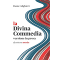 La Divina Commedia: versione in prosa