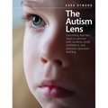 The Autism Lens: Everything Teachers Need to Connect with Students, Build Confidence, and Promote Classroom Learning
