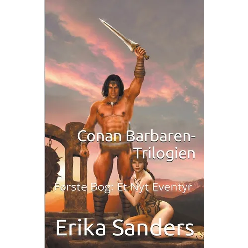 Conan Barbaren-Trilogien Første Bog: Et Nyt Eventyr