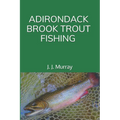 Adirondack Brook Trout Fishing
