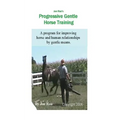 Joe Roa's Progressive Gentle Horse Training: Gentle Horse Training Guide
