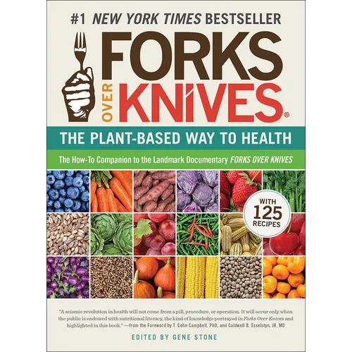 Forks Over Knives: The Plant-Based Way to Health