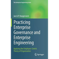 Practicing Enterprise Governance and Enterprise Engineering: Applying the Employee-Centric Theory of Organization