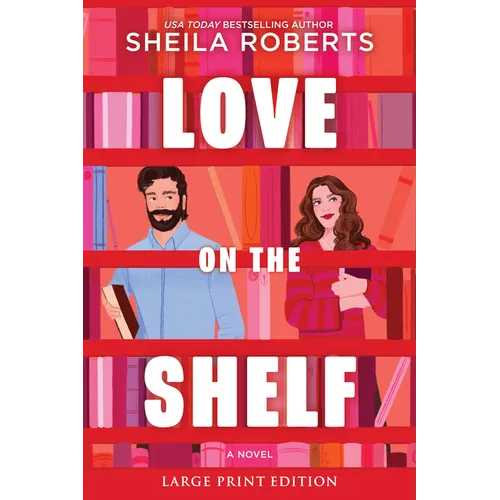 Love on the Shelf: A Witty Enemies to Lovers ROM Com about a Bookseller and Radio Host
