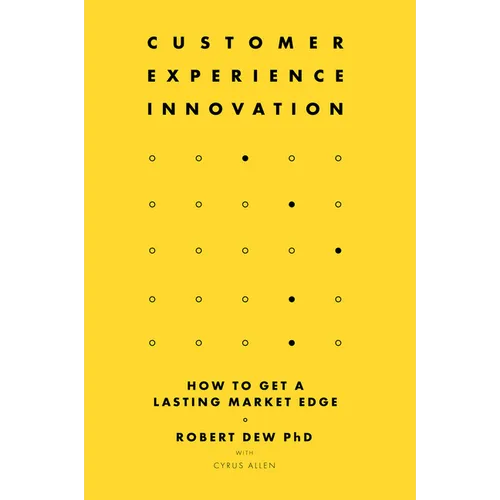 Customer Experience Innovation: How to Get a Lasting Market Edge