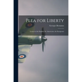 Plea for Liberty: Letters to the English, the Americans, the Europeans