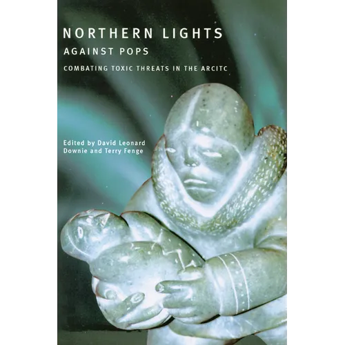 Northern Lights Against Pops: Combatting Toxic Threats in the Arctic