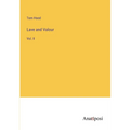 Lave and Valour: Vol. II