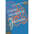 Cómo recuperar la memoria