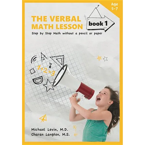The Verbal Math Lesson, Book 1: Step by Step Math Without Pencil or Paper