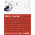 Getting to Maybe: How the World Is Changed