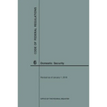 Code of Federal Regulations Title 6, Domestic Security, 2018