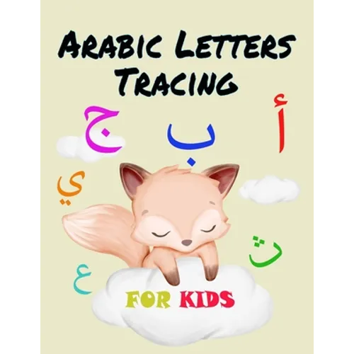 Arabic Letters Tracing For Kids: Arabic Alphabet activity workbook for kids ages 3-5 / Alif Baa Taa Tracing, Drawing, Writing and coloring Cute Arabic