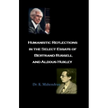 Humanistic Reflections in the Select Essays of Bertrand Russell and Aldous Huxley