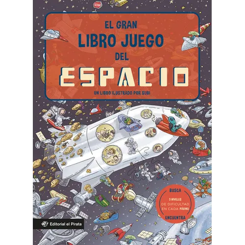 El Gran Libro Juego del Espacio / The Big Game Book of Space: Un Libro Infantil En Español Con 3 Niveles de Juego, de 3 a 8 Años. Jugar Y Aprender. ¡C