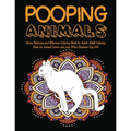Pooping Animals: Stress Relieving and Hilarious Coloring Book for Adult: Adult Coloring Book for Animal Lovers and your White Elephant Gag Gift