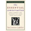 The Essential Conversation: What Parents and Teachers Can Learn from Each Other